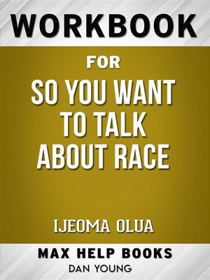 cover image of Workbook for So You Want to Talk About Race by Ijeoma Olua